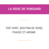 La rose de Ronsard (100g)