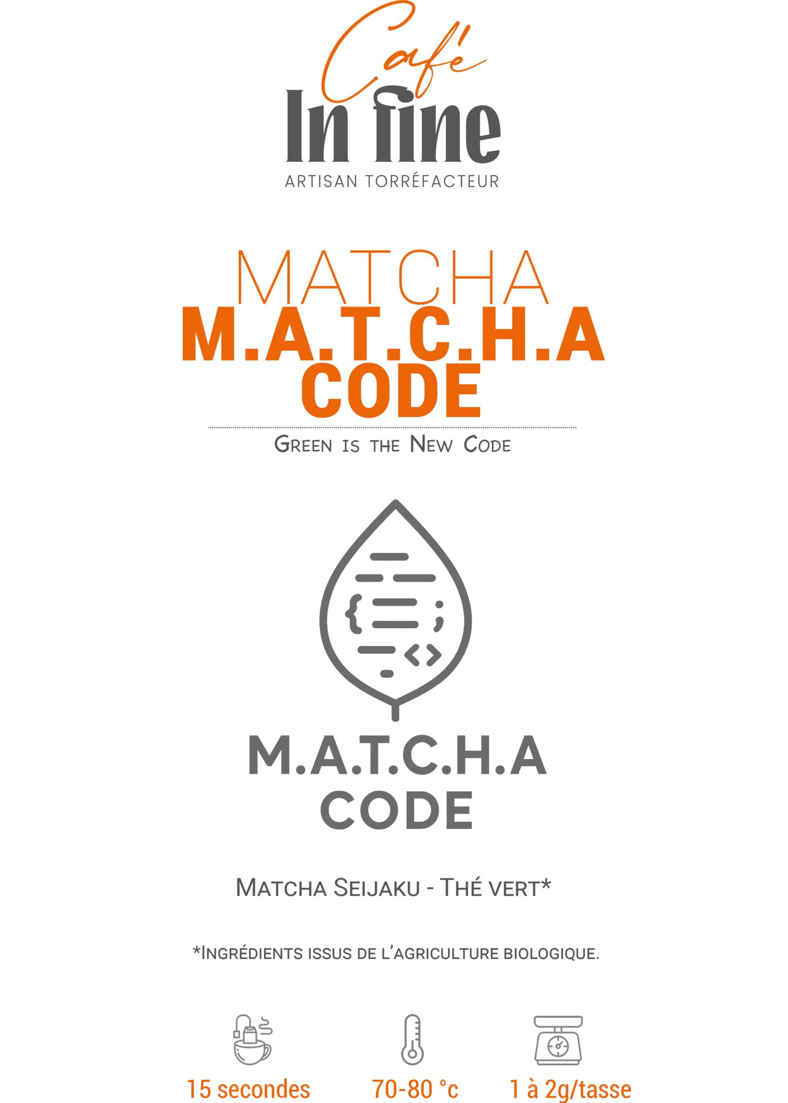 Matcha - Café In fine - M.A.T.C.H.A Code
