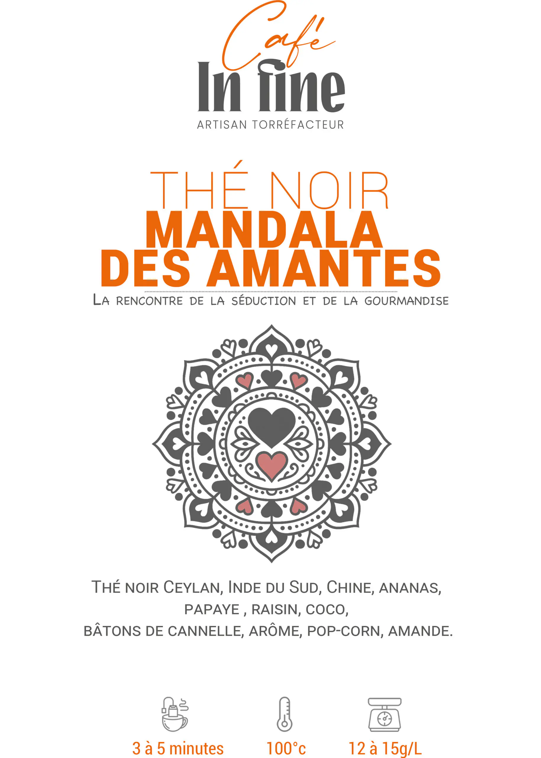 Thé Noir - Café In fine - Mandala des Amantes