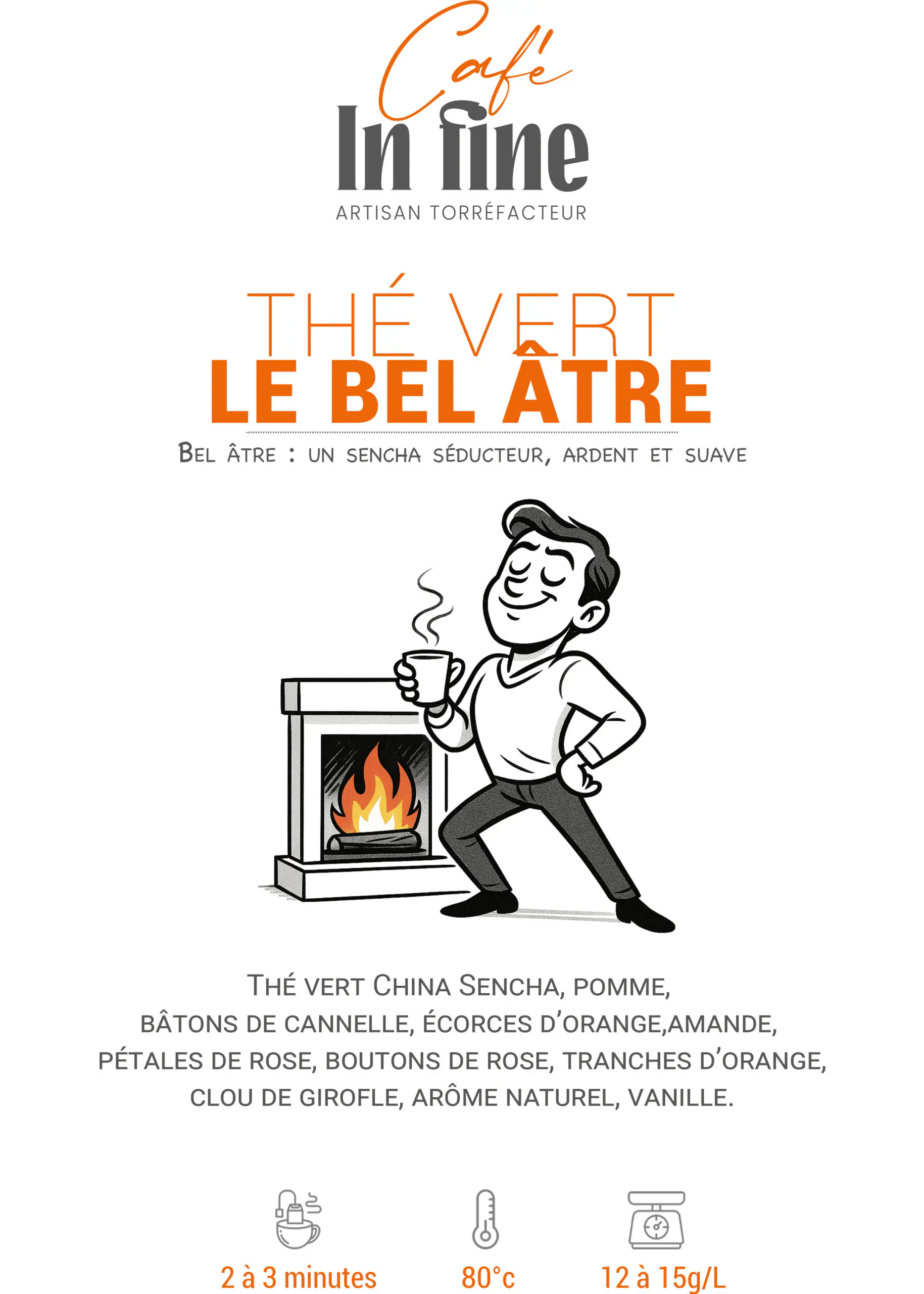 Thé Vert - Café In fine - Le bel Âtre